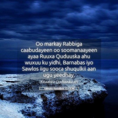 Picture 05 - Falimaha Rasuullada 13:2 SOM - Oo markay Rabbiga caabudayeen oo soomanaayeen - Bible Verse Picture