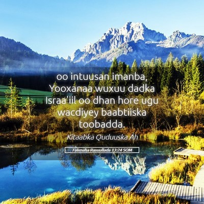 Picture 05 - Falimaha Rasuullada 13:24 SOM - oo intuusan imanba, Yooxanaa wuxuu dadka - Bible Verse Picture