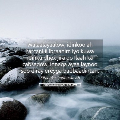 Picture 05 - Falimaha Rasuullada 13:26 SOM - Walaalayaalow, idinkoo ah farcankii Ibraahim iyo - Bible Verse Picture