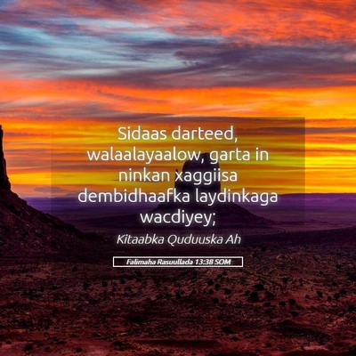 Picture 05 - Falimaha Rasuullada 13:38 SOM - Sidaas darteed, walaalayaalow, garta in ninkan - Bible Verse Picture