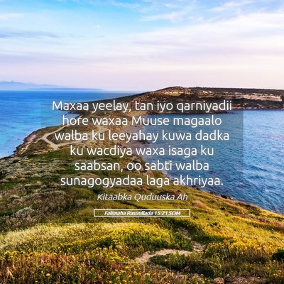 Picture 05 - Falimaha Rasuullada 15:21 SOM - Maxaa yeelay, tan iyo qarniyadii hore waxaa Muuse - Bible Verse Picture