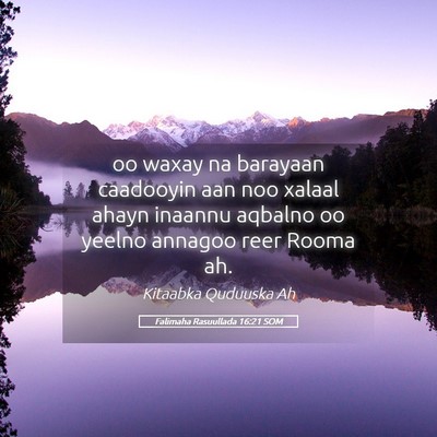 Picture 05 - Falimaha Rasuullada 16:21 SOM - oo waxay na barayaan caadooyin aan noo xalaal - Bible Verse Picture