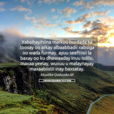 Picture 05 - Falimaha Rasuullada 16:27 SOM - Xabsihayihiina markuu hurdada ka toosay oo arkay - Bible Verse Picture