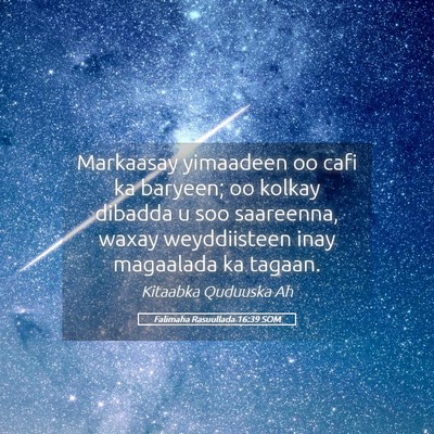 Picture 05 - Falimaha Rasuullada 16:39 SOM - Markaasay yimaadeen oo cafi ka baryeen; oo kolkay - Bible Verse Picture