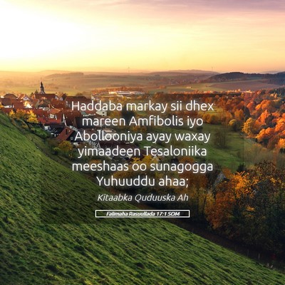 Picture 05 - Falimaha Rasuullada 17:1 SOM - Haddaba markay sii dhex mareen Amfibolis iyo - Bible Verse Picture