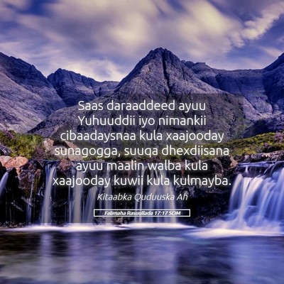 Picture 05 - Falimaha Rasuullada 17:17 SOM - Saas daraaddeed ayuu Yuhuuddii iyo nimankii - Bible Verse Picture