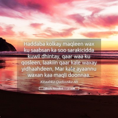 Picture 05 - Falimaha Rasuullada 17:32 SOM - Haddaba kolkay maqleen wax ku saabsan ka soo - Bible Verse Picture