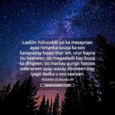 Picture 05 - Falimaha Rasuullada 17:5 SOM - Laakiin Yuhuuddii oo ka masayrsan ayaa nimanka - Bible Verse Picture