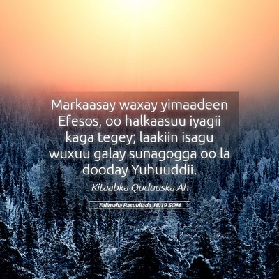 Picture 05 - Falimaha Rasuullada 18:19 SOM - Markaasay waxay yimaadeen Efesos, oo halkaasuu - Bible Verse Picture