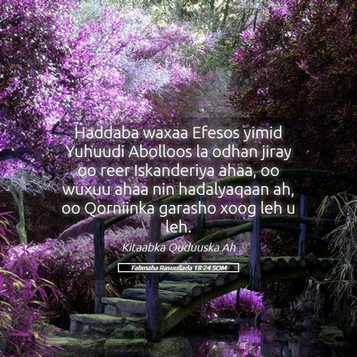 Picture 05 - Falimaha Rasuullada 18:24 SOM - Haddaba waxaa Efesos yimid Yuhuudi Abolloos la - Bible Verse Picture