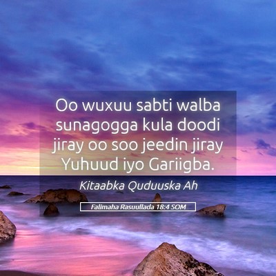 Picture 05 - Falimaha Rasuullada 18:4 SOM - Oo wuxuu sabti walba sunagogga kula doodi jiray - Bible Verse Picture