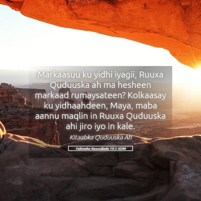 Picture 05 - Falimaha Rasuullada 19:2 SOM - Markaasuu ku yidhi iyagii, Ruuxa Quduuska ah ma - Bible Verse Picture