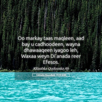 Picture 05 - Falimaha Rasuullada 19:28 SOM - Oo markay taas maqleen, aad bay u cadhoodeen, - Bible Verse Picture