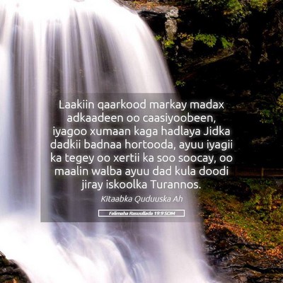 Picture 05 - Falimaha Rasuullada 19:9 SOM - Laakiin qaarkood markay madax adkaadeen oo - Bible Verse Picture