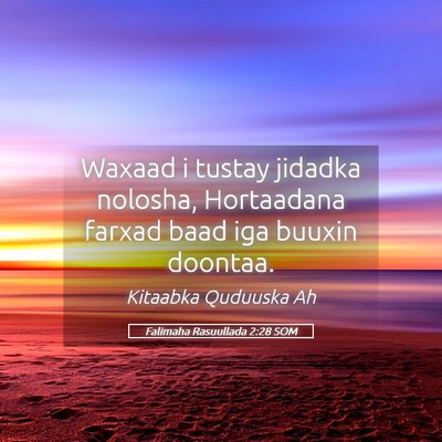 Picture 05 - Falimaha Rasuullada 2:28 SOM - Waxaad i tustay jidadka nolosha, Hortaadana - Bible Verse Picture
