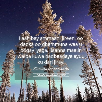 Picture 05 - Falimaha Rasuullada 2:47 SOM - Ilaah bay ammaani jireen, oo dadka oo dhammuna - Bible Verse Picture
