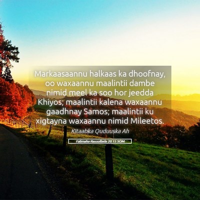 Picture 05 - Falimaha Rasuullada 20:15 SOM - Markaasaannu halkaas ka dhoofnay, oo waxaannu - Bible Verse Picture