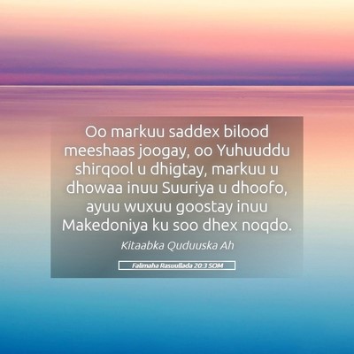Picture 05 - Falimaha Rasuullada 20:3 SOM - Oo markuu saddex bilood meeshaas joogay, oo - Bible Verse Picture