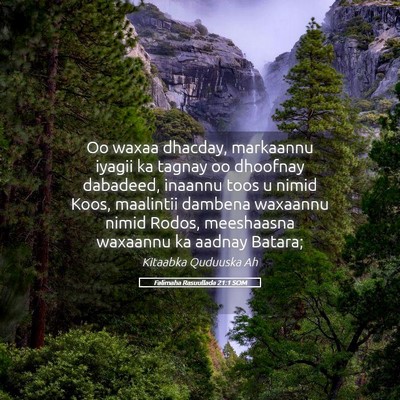 Picture 05 - Falimaha Rasuullada 21:1 SOM - Oo waxaa dhacday, markaannu iyagii ka tagnay oo - Bible Verse Picture