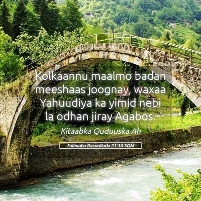Picture 05 - Falimaha Rasuullada 21:10 SOM - Kolkaannu maalmo badan meeshaas joognay, waxaa - Bible Verse Picture