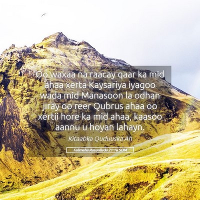 Picture 05 - Falimaha Rasuullada 21:16 SOM - Oo waxaa na raacay qaar ka mid ahaa xerta - Bible Verse Picture