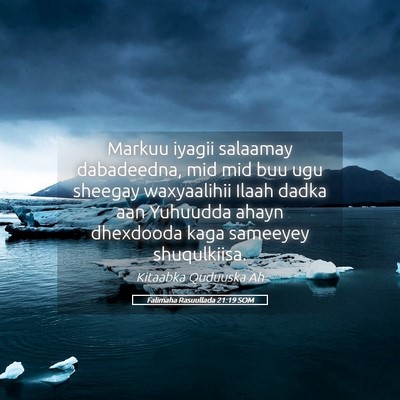 Picture 05 - Falimaha Rasuullada 21:19 SOM - Markuu iyagii salaamay dabadeedna, mid mid buu - Bible Verse Picture
