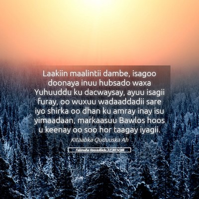 Picture 05 - Falimaha Rasuullada 22:30 SOM - Laakiin maalintii dambe, isagoo doonaya inuu - Bible Verse Picture