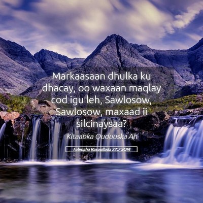Picture 05 - Falimaha Rasuullada 22:7 SOM - Markaasaan dhulka ku dhacay, oo waxaan maqlay cod - Bible Verse Picture