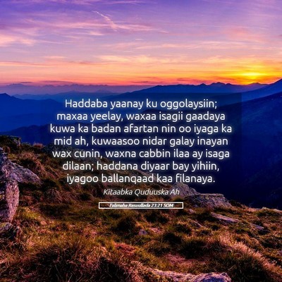 Picture 05 - Falimaha Rasuullada 23:21 SOM - Haddaba yaanay ku oggolaysiin; maxaa yeelay, - Bible Verse Picture