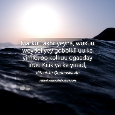 Picture 05 - Falimaha Rasuullada 23:34 SOM - Markuu akhriyeyna, wuxuu weyddiiyey gobolkii uu - Bible Verse Picture