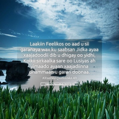 Picture 05 - Falimaha Rasuullada 24:22 SOM - Laakiin Feelikos oo aad u sii garanaya wax ku - Bible Verse Picture