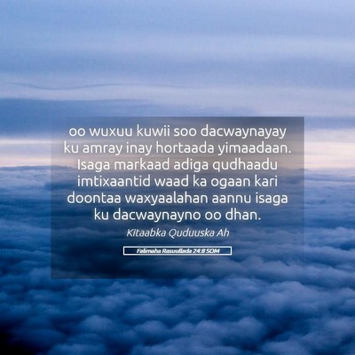 Picture 05 - Falimaha Rasuullada 24:8 SOM - oo wuxuu kuwii soo dacwaynayay ku amray inay - Bible Verse Picture