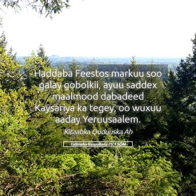 Picture 05 - Falimaha Rasuullada 25:1 SOM - Haddaba Feestos markuu soo galay gobolkii, ayuu - Bible Verse Picture
