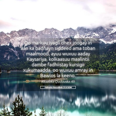 Picture 05 - Falimaha Rasuullada 25:6 SOM - Oo markuu iyagii dhex joogay in aan ka badnayn - Bible Verse Picture