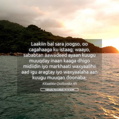 Picture 05 - Falimaha Rasuullada 26:16 SOM - Laakiin bal sara joogso, oo cagahaaga ku istaag; - Bible Verse Picture