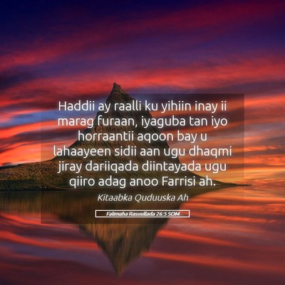 Picture 05 - Falimaha Rasuullada 26:5 SOM - Haddii ay raalli ku yihiin inay ii marag furaan, - Bible Verse Picture