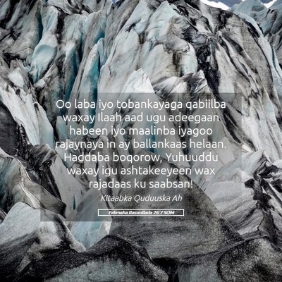 Picture 05 - Falimaha Rasuullada 26:7 SOM - Oo laba iyo tobankayaga qabiilba waxay Ilaah aad - Bible Verse Picture