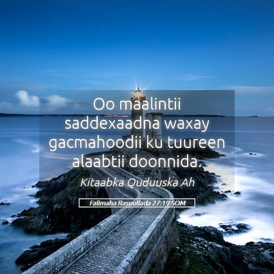 Picture 05 - Falimaha Rasuullada 27:19 SOM - Oo maalintii saddexaadna waxay gacmahoodii ku - Bible Verse Picture