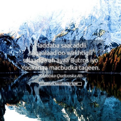 Picture 05 - Falimaha Rasuullada 3:1 SOM - Haddaba saacaddii sagaalaad oo wakhtigii salaadda - Bible Verse Picture