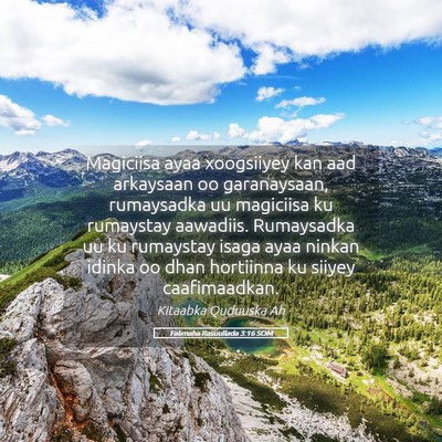 Picture 05 - Falimaha Rasuullada 3:16 SOM - Magiciisa ayaa xoogsiiyey kan aad arkaysaan oo - Bible Verse Picture