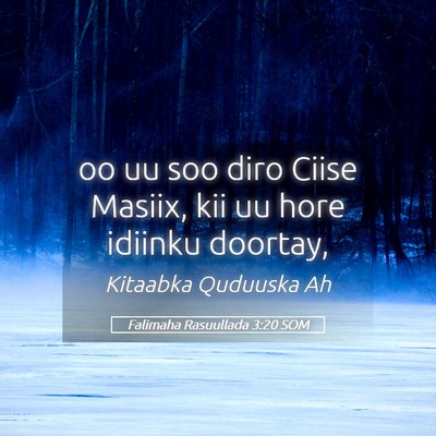 Picture 05 - Falimaha Rasuullada 3:20 SOM - oo uu soo diro Ciise Masiix, kii uu hore idiinku - Bible Verse Picture