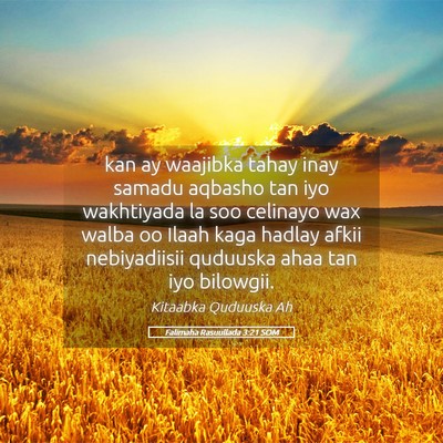 Picture 05 - Falimaha Rasuullada 3:21 SOM - kan ay waajibka tahay inay samadu aqbasho tan iyo - Bible Verse Picture