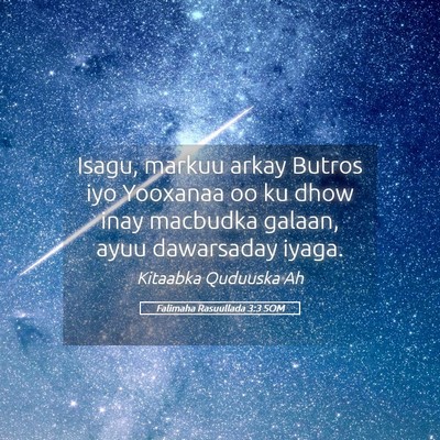 Picture 05 - Falimaha Rasuullada 3:3 SOM - Isagu, markuu arkay Butros iyo Yooxanaa oo ku - Bible Verse Picture