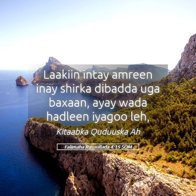 Picture 05 - Falimaha Rasuullada 4:15 SOM - Laakiin intay amreen inay shirka dibadda uga - Bible Verse Picture
