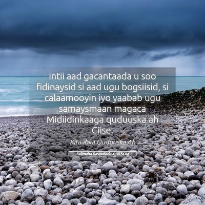 Picture 05 - Falimaha Rasuullada 4:30 SOM - intii aad gacantaada u soo fidinaysid si aad ugu - Bible Verse Picture