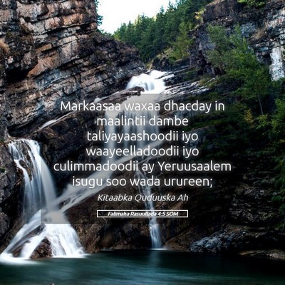 Picture 05 - Falimaha Rasuullada 4:5 SOM - Markaasaa waxaa dhacday in maalintii dambe - Bible Verse Picture