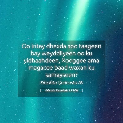 Picture 05 - Falimaha Rasuullada 4:7 SOM - Oo intay dhexda soo taageen bay weyddiiyeen oo ku - Bible Verse Picture