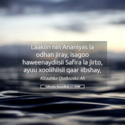 Picture 05 - Falimaha Rasuullada 5:1 SOM - Laakiin nin Ananiyas la odhan jiray, isagoo - Bible Verse Picture
