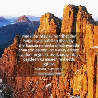 Picture 05 - Falimaha Rasuullada 5:10 SOM - Markiiba intay ku hor dhacday isaga, ayaa naftii - Bible Verse Picture