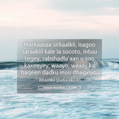 Picture 05 - Falimaha Rasuullada 5:26 SOM - Markaasaa sirkaalkii, isagoo saraakiil kale la - Bible Verse Picture
